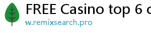 FREE Casino top 6 casino online poseurink